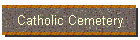 Catholic Cemetery