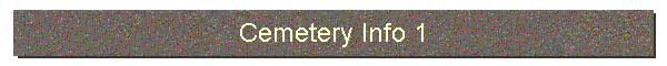 Cemetery Info 1