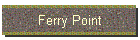Ferry Point