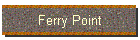 Ferry Point