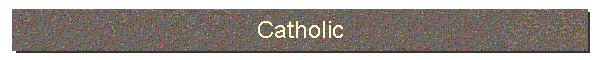 Catholic