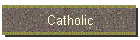 Catholic