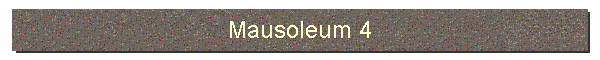 Mausoleum 4