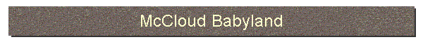 McCloud Babyland