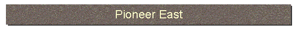 Pioneer East