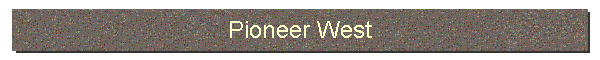 Pioneer West