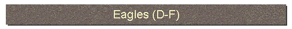 Eagles (D-F)