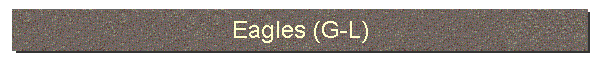 Eagles (G-L)