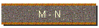 M - N