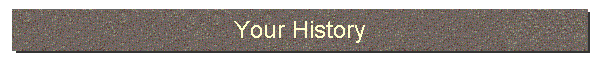 Your History