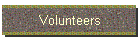 Volunteers